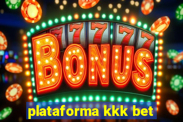 plataforma kkk bet